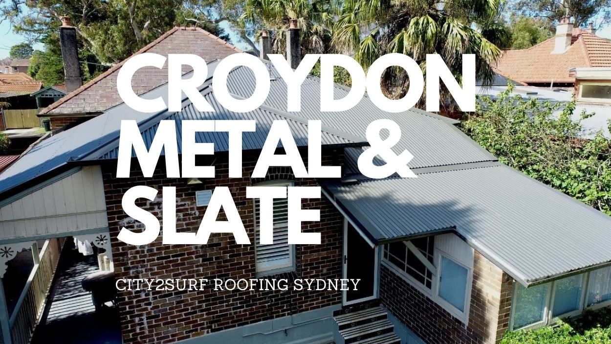 Croydon Metal & Slate Roofing | by City2surf Roofing Sydney